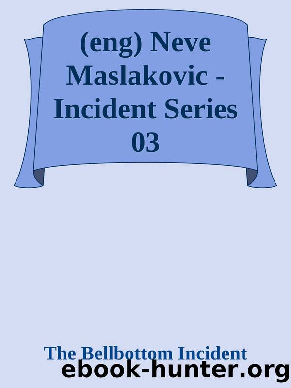(eng) Neve Maslakovic - Incident Series 03 by The Bellbottom Incident