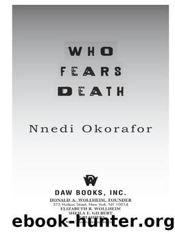 (eng) Nnedi Okorafor - Who Fears Death 01 by Who Fears Death
