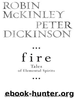 (eng) Robin McKinley & Peter Dickinson - Elemental Spirits SSC 02 by Fire
