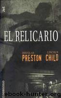 (pendergast 02) El relicario(c.2) by Douglas Preston Y Lincoln Child