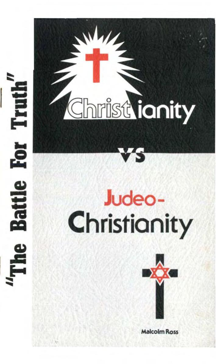 ***READ THIS***Christianity -vs.- Judeo-Christianity (The Battle For Truth)**less than 34 pages by ROSS Malcolm