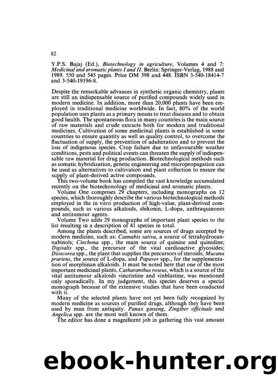 <Emphasis Type="Italic">Biotechnology in agriculture <Emphasis>, volumes 4 and 7:  <Emphasis Type="Italic">Medicinal and aromatic plants I and II <Emphasis> by Unknown