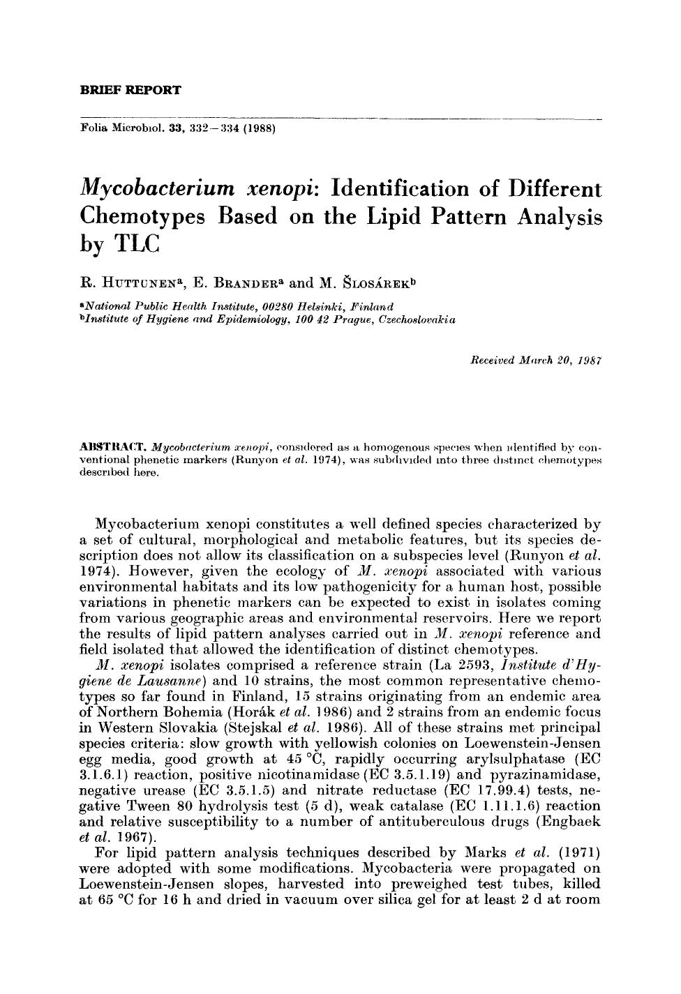 <Emphasis Type="Italic">Mycobacterium xenopi <Emphasis>: Identification of different chemotypes based on the lipid pattern analysis by TLC by Unknown