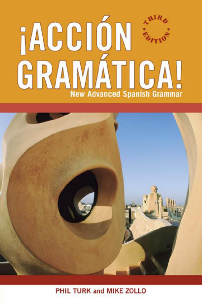 ?Acci?n Gram?tica!. New Advanced Spanish Grammar by Phil Turk Mike Zollo Mike Zollo