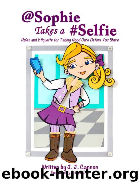 @Sophie Takes a #Selfie by J. J. Cannon