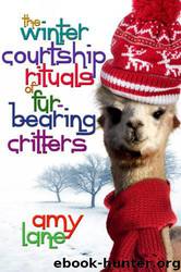 [ Knitting 1 ]The Winter Courtship Rituals of Fur-Bearing Critters by Amy Lane