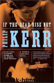 [06] If the Dead Rise Not by Philip Kerr