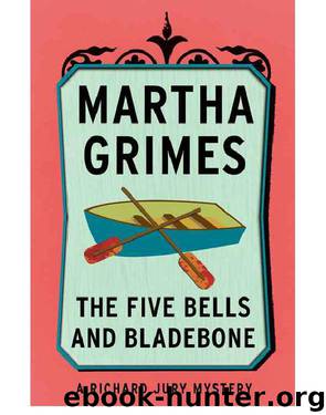 [09] The Five Bells and Bladebone by Martha Grimes