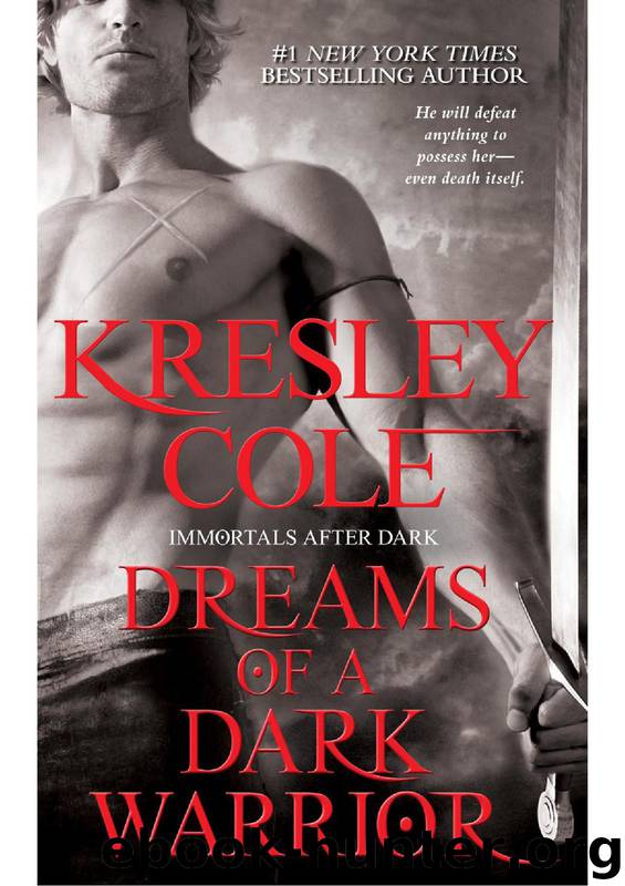 [10] Dreams of a Dark Warrior by Kresley Cole