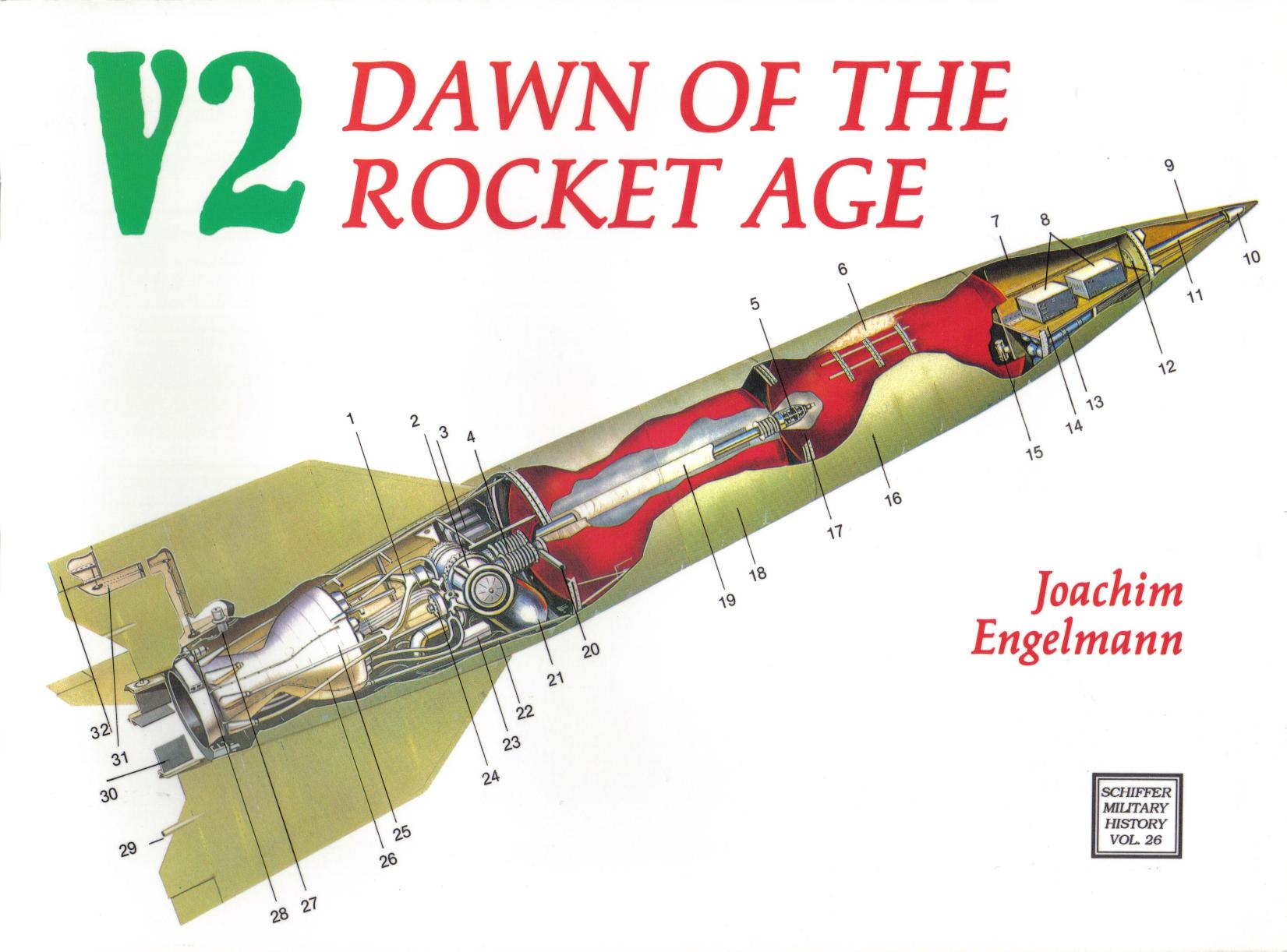 [1181216479]Schiffer Military History Vol.26-V2.Dawn of the Rocket Age.- Joachim Engelmann,Schiffer Publishing,1990 by Unknown