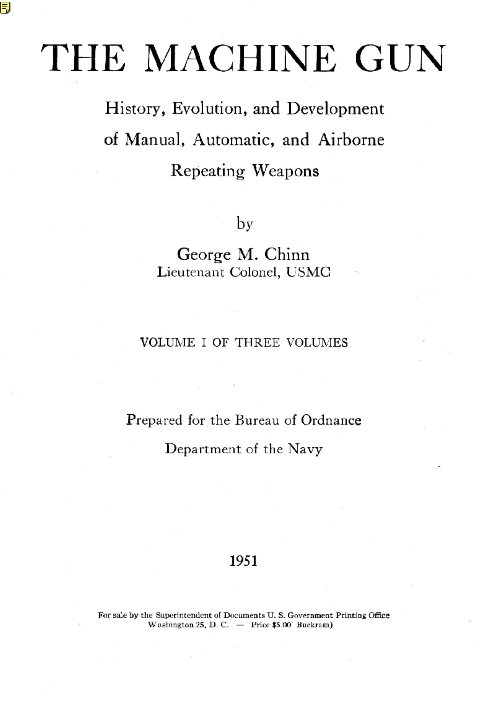 [1181246210]The Machine Gun.History,Evolution,and Development of Manual,Automatic,and Airborne Repeating Weapons..- George H.Ch v.1 by Unknown