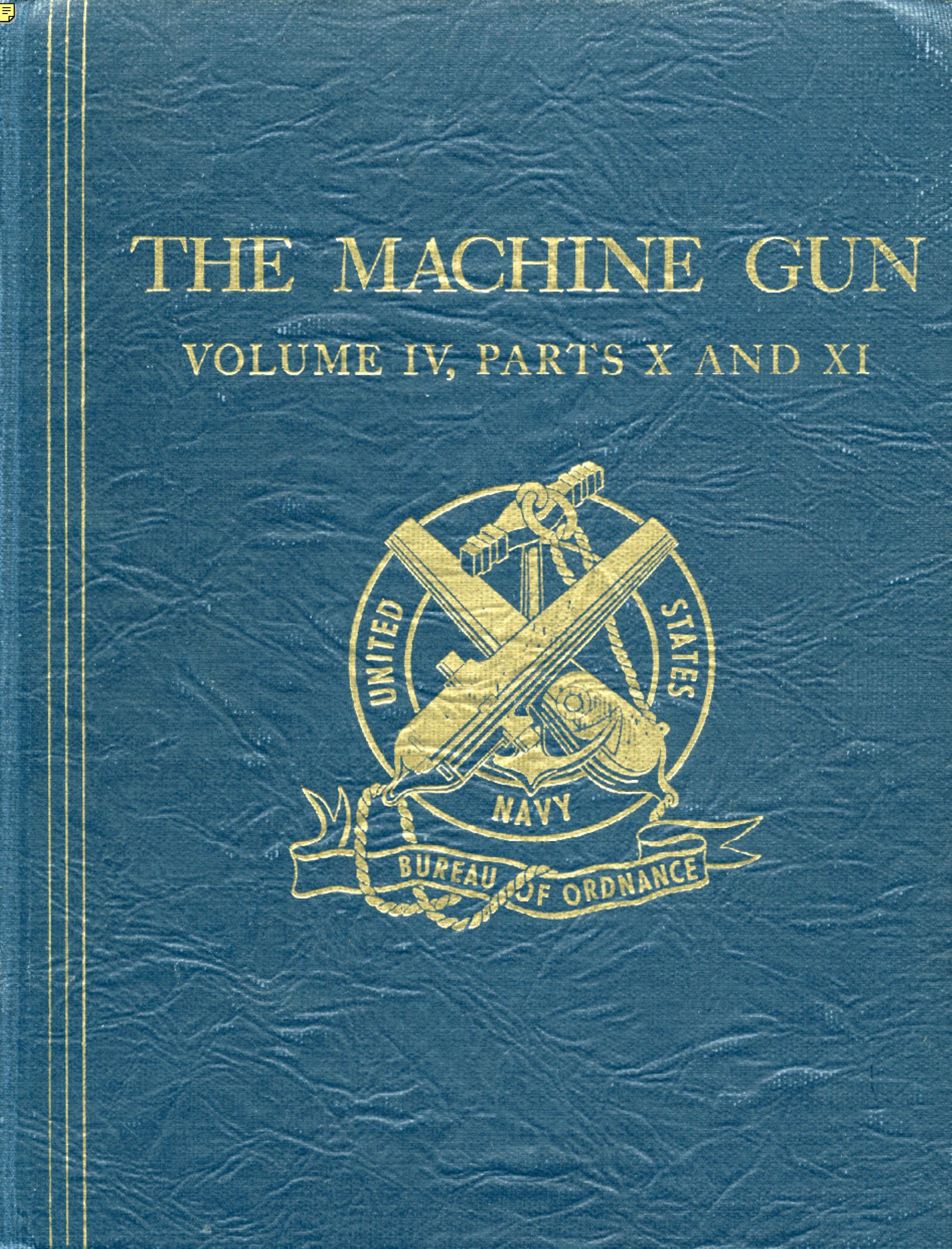 [1181246210]The Machine Gun.History,Evolution,and Development of Manual,Automatic,and Airborne Repeating Weapons..- George H.Ch v.4 by Unknown