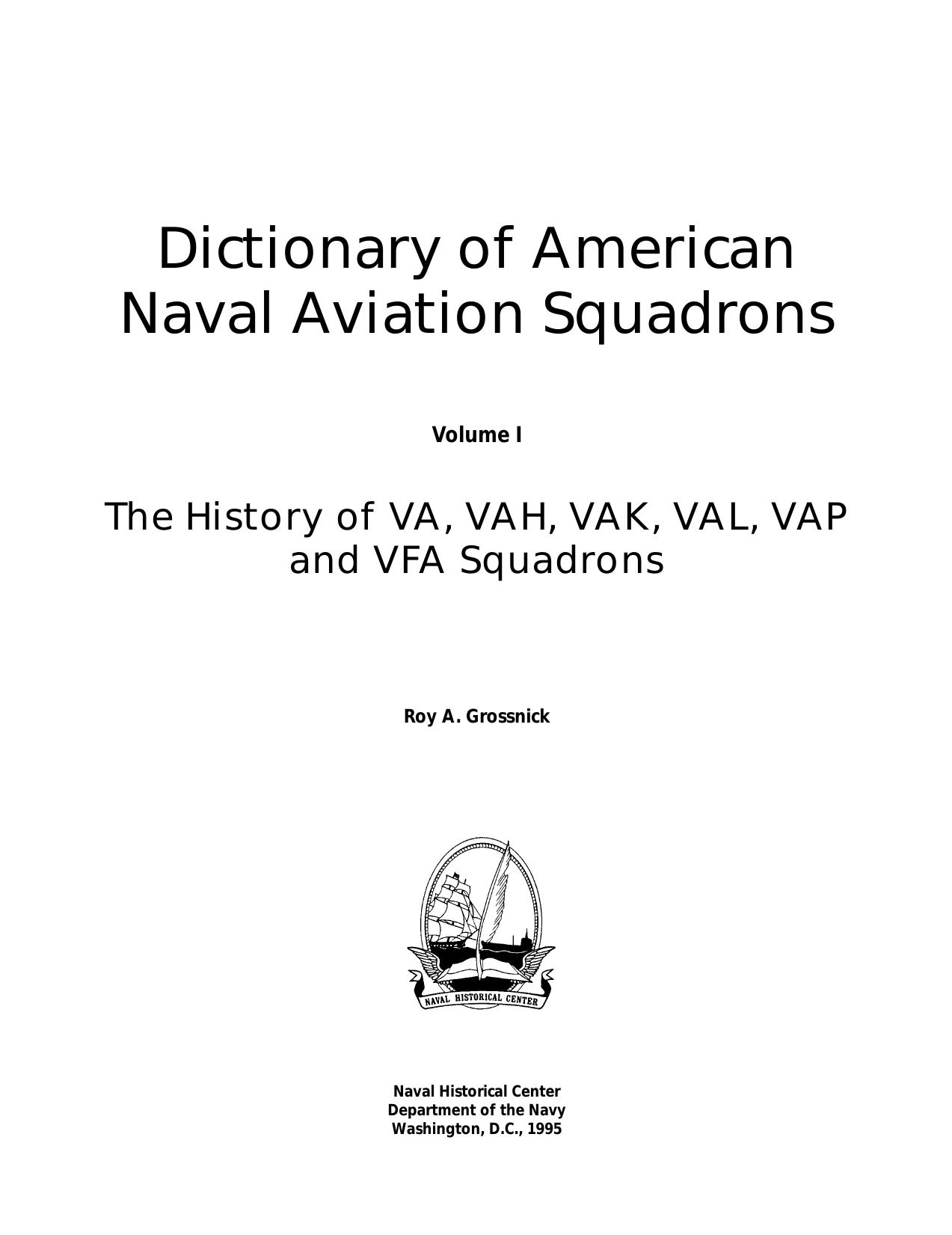 [1181298469]Dictionary of American Naval Aviation Squadrons,Vol.1.The history of VA,VAH,VAK,VAL,VAP,and VFA squadrons.-Roy A.Gr by Unknown