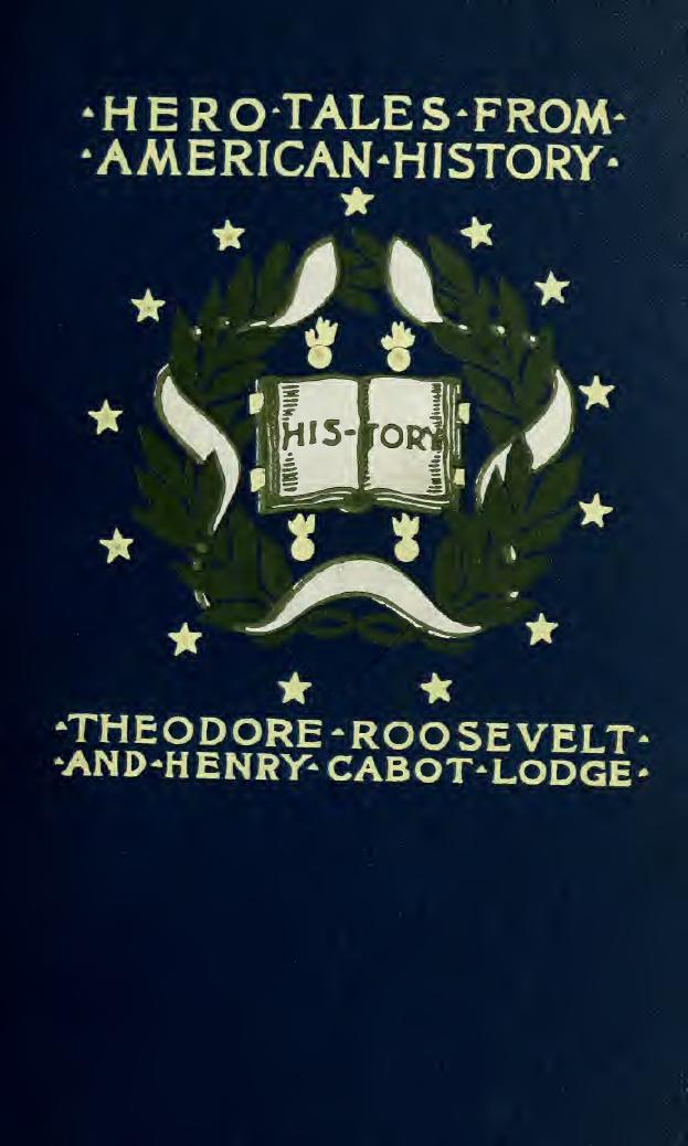 [1181360200]Hero Tales From American History.-Henry Cabot Lodge,Theodore Roosevelt by Unknown