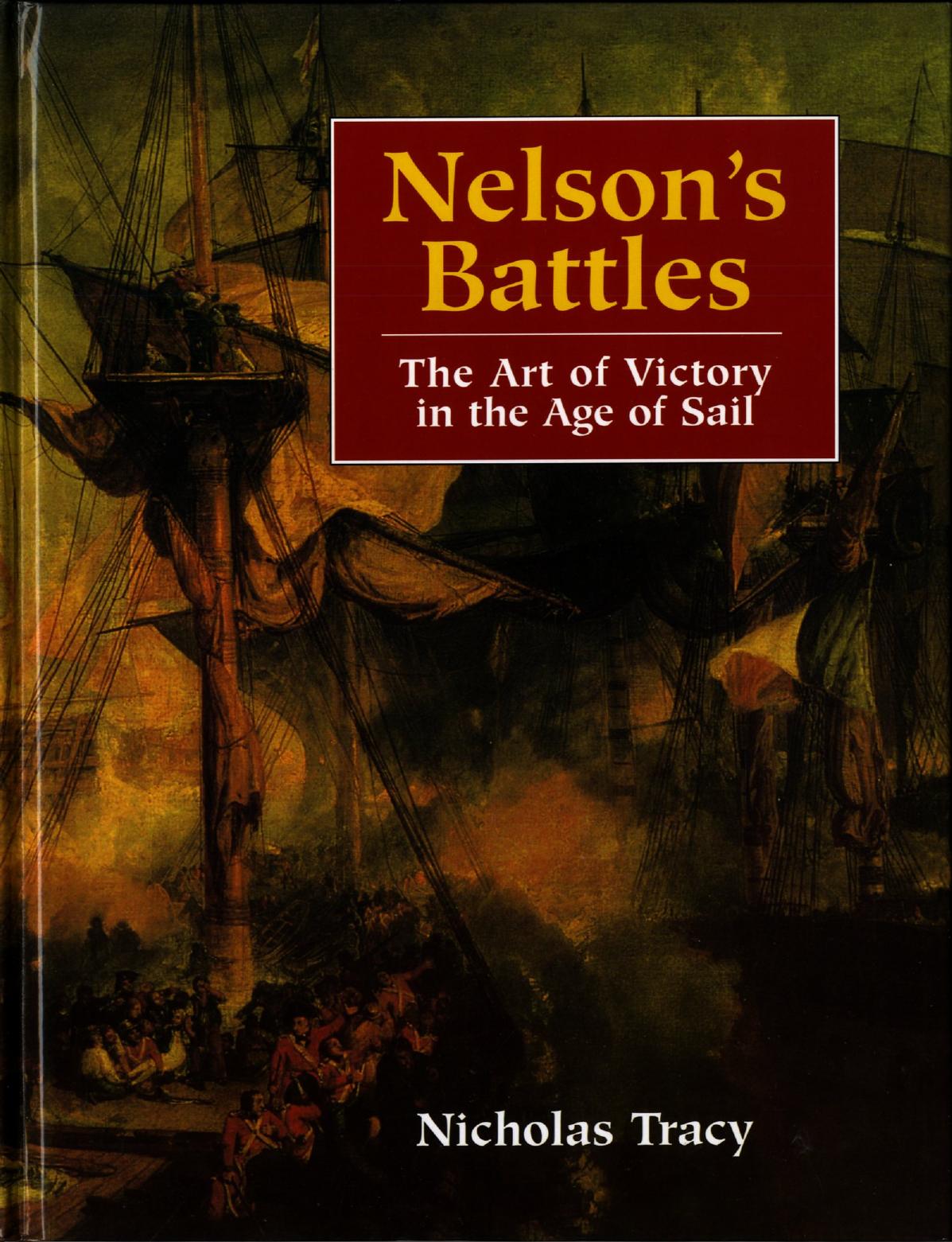 [1181371642]Nelson;s Battles-The Art of Victory in the Age of Sail.-Nicholas Tracy,Caxton Editions by Unknown