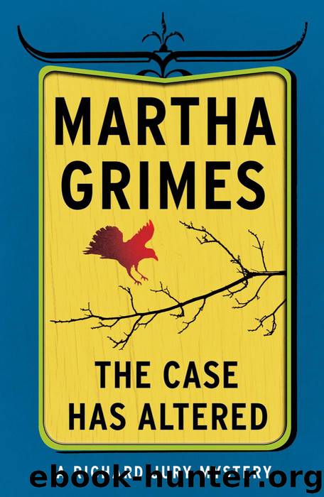 [14] The Case Has Altered by Martha Grimes