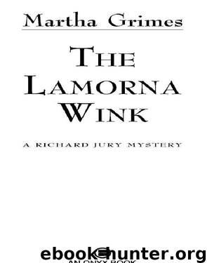 [16] The Lamorna Wink - Richard Jury Mysteries by Martha Grimes
