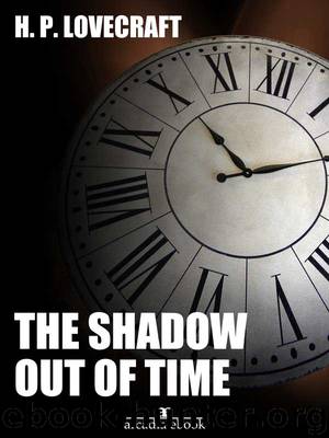 [1935] The Shadow Out of Time by H P Lovecraft