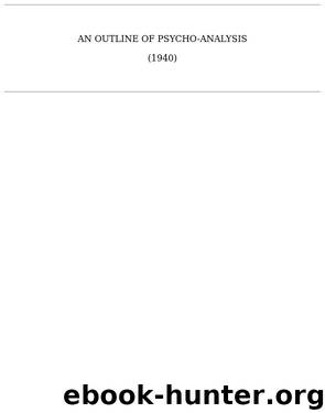 [1940] An Outline Of Psycho-Analysis by Sigmund Freud