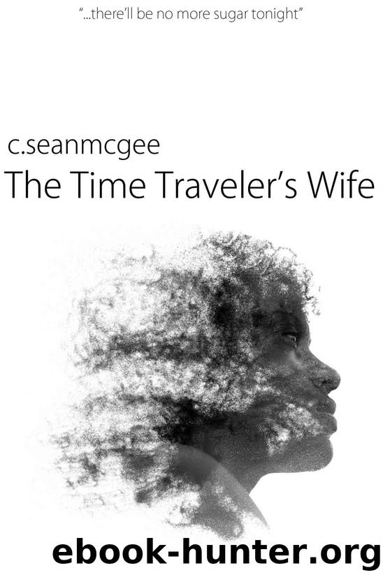 [2014] The Time Traveler's Wife by C Sean McGee