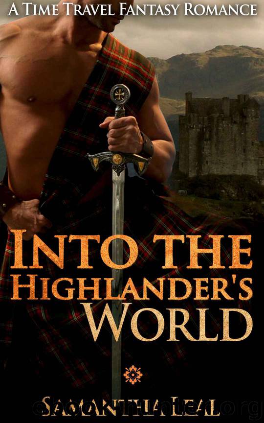 [2015] Into the Highlander's World by Samantha Leal