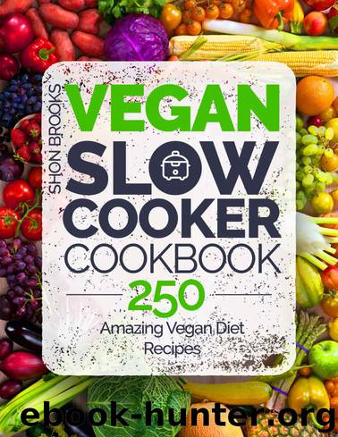 [2017] Vegan Slow Cooker Cookbook by Shon Brooks