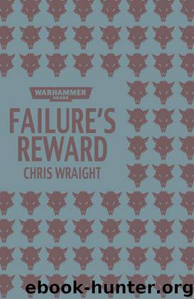[Advent] - Failure's Reward by Chris Wraight