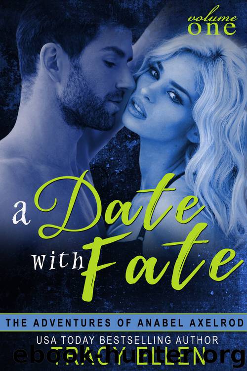 [Adventures of Anabel Axelrod 01.0] A Date With Fate by Tracy Ellen