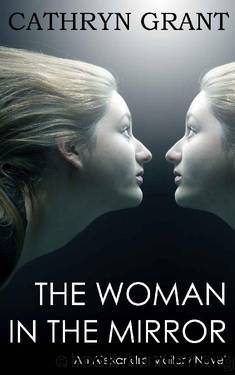 [Alexandra Mallory 01] â¢ The Woman in the Mirror by Grant Cathryn