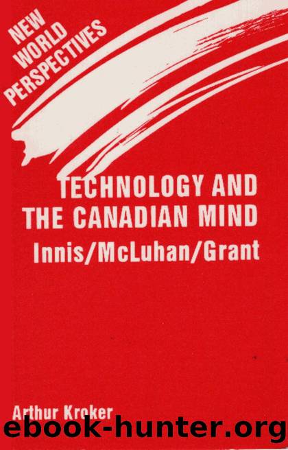 [Arthur Kroker] Technology and the Canadian Mind (Bokos-Z1) by Unknown