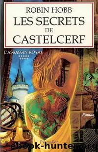 [Assassin Royal-09] Les secrets de Castelcerf by Hobb Robin