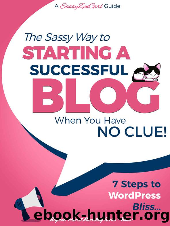 [BLOG] Starting a Successful Blog when you have NO CLUE! (2019): 7 Steps to WordPress Bliss.... (Beginner Internet Marketing Series) by Gundi Gabrielle
