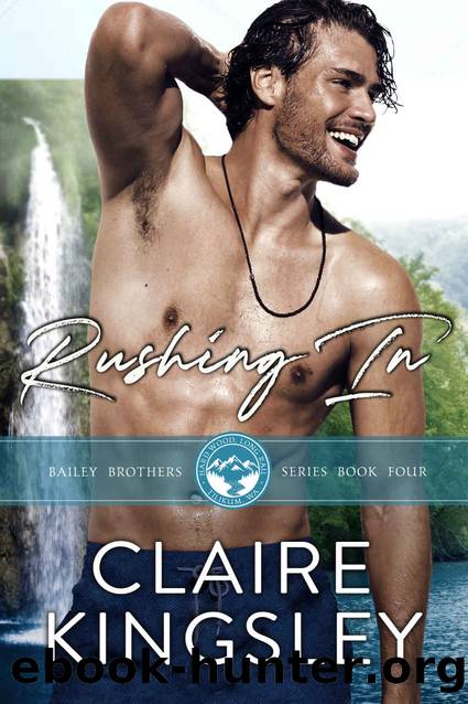 [Bailey Brothers 04] â¢ Rushing In by Kingsley Claire