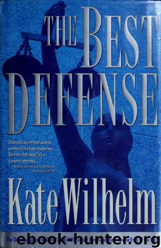 [Barbara Holloway 02] - The Best Defense by Kate Wilhelm