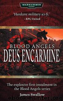 [Blood Angels 01] - Deus Encarmine by James Swallow