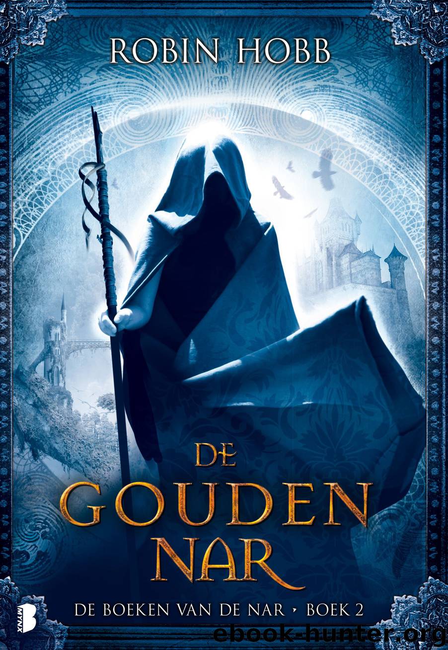 [Boeken Van De Nar 02] De Gouden Nar by Hobb Robin