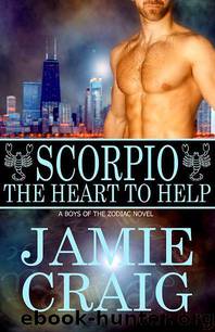 [Boys of the Zodiac 08] Scorpio; The Heart To Help by Jamie Craig by Jamie Craig