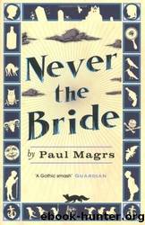 [Brenda & Effie 01] - Never the Bride by Paul Magrs