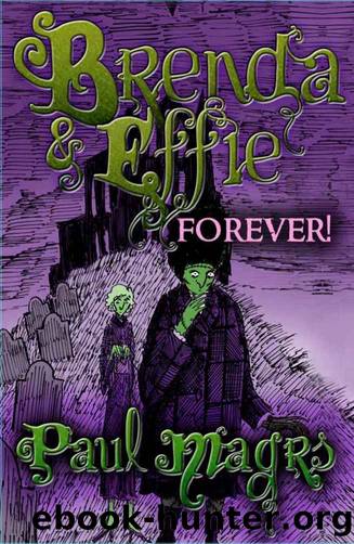 [Brenda & Effie 06] - Brenda and Effie Forever! by Paul Magrs
