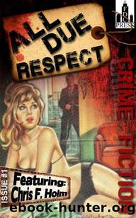 [Chris F. Holm 01] â¢ All Due Respect Issue #1 by unknow