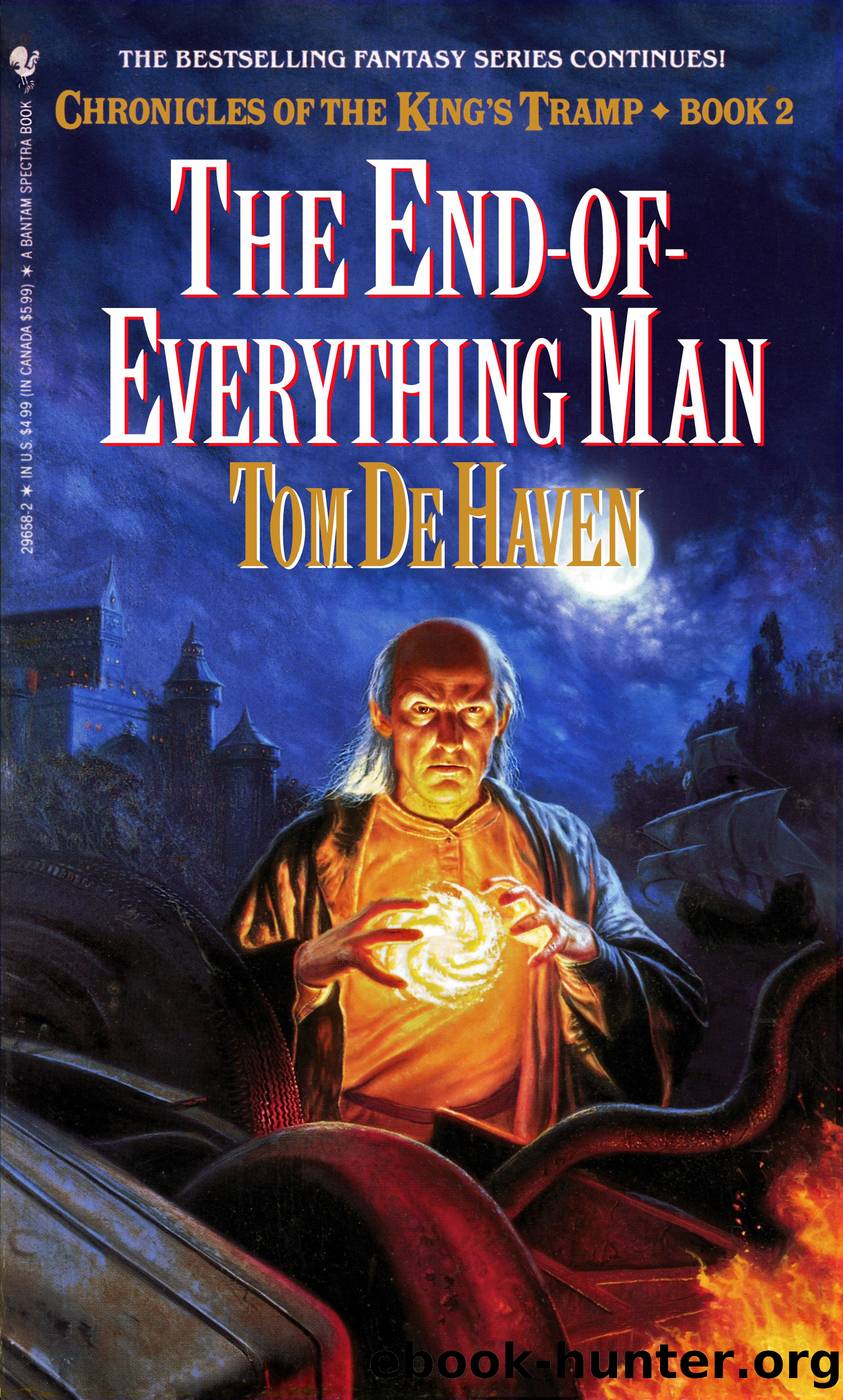 [Chronicles of the King's Tramp 02] The End-of-Everything Man by De Haven Tom
