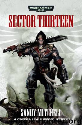 [Ciaphas Cain] - Sector Thirteen by Sandy Mitchell