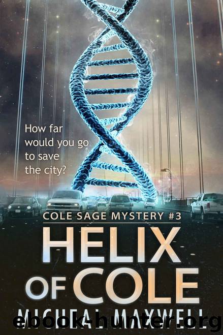 [Cole Sage 03.0] Helix of Cole by Micheal Maxwell