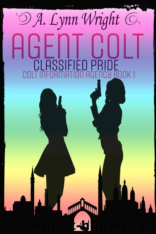 [Colt Information Agency 01.0] Agent Colt: Classified Pride by A Lynn Wright
