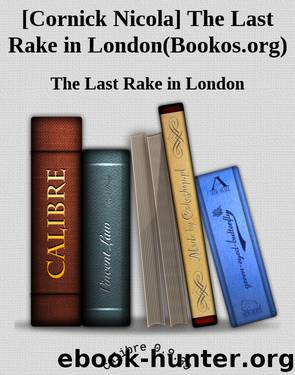 [Cornick Nicola] The Last Rake in London(Bookos.org) by The Last Rake in London