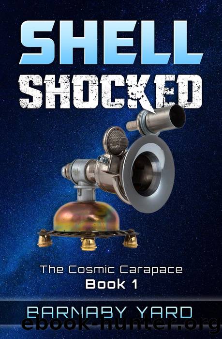 [Cosmic Carapace 01] â¢ Shell Shocked by Yard Barnaby