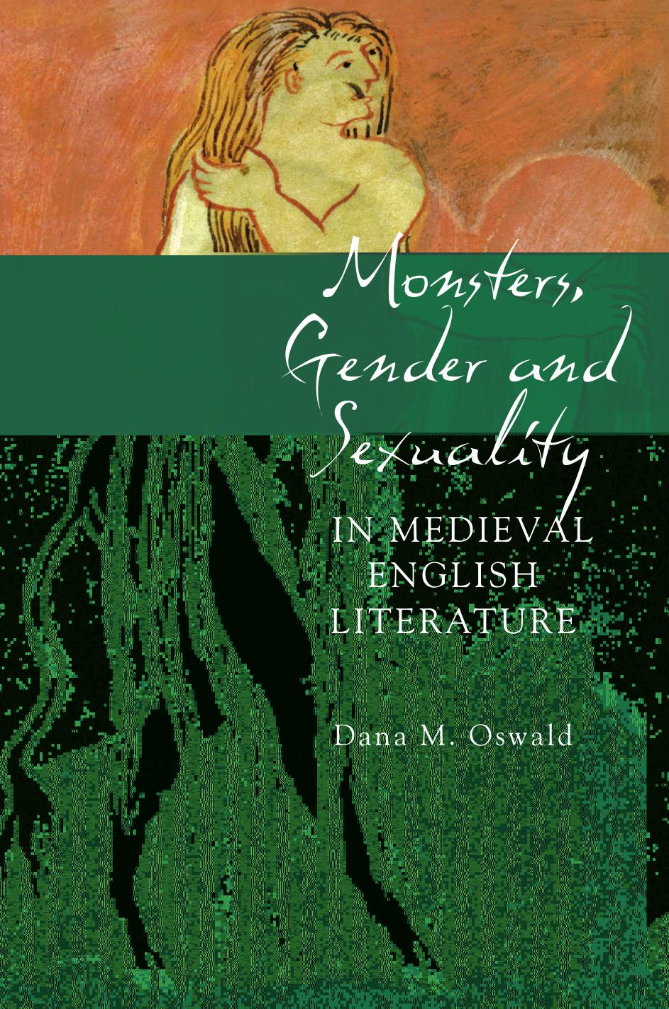 [Dana M. Oswald]Monsters, Gender and Sexuality in Medieval English Literature(pdf){Zzzzz} by Unknown
