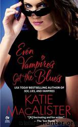 [Dark 04] Even Vampires Get The Blues 2006 by Katie MacAlister