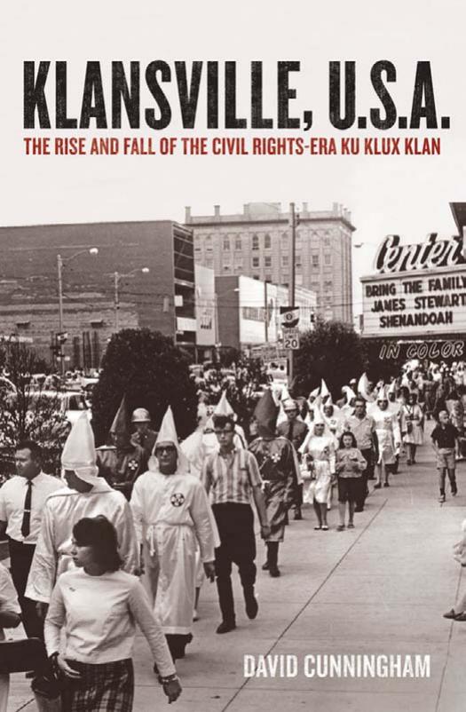 [David Cunningham]Klansville, U.S.A. The Rise and Fall of the Civil Rights-Era Ku Klux Klan(pdf){Zzzzz} by Unknown