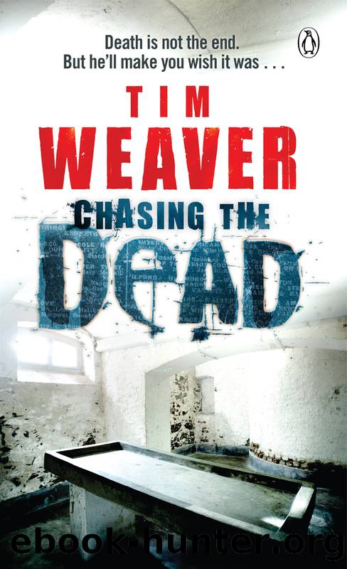 [David Raker 01] Chasing the Dead by Tim Weaver